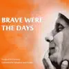 Sahadeva & Pavaka - Brave Were the Days